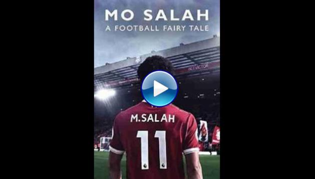 Mo Salah: A Football Fairytale (2018)