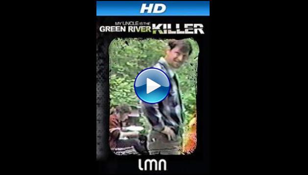 My Uncle is the Green River Killer (2014)