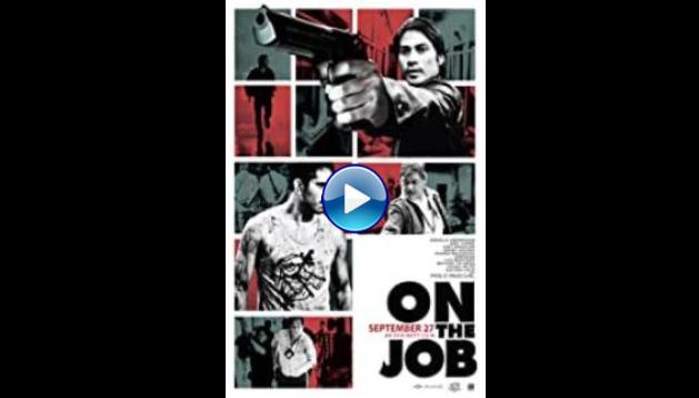 On the Job (2013)