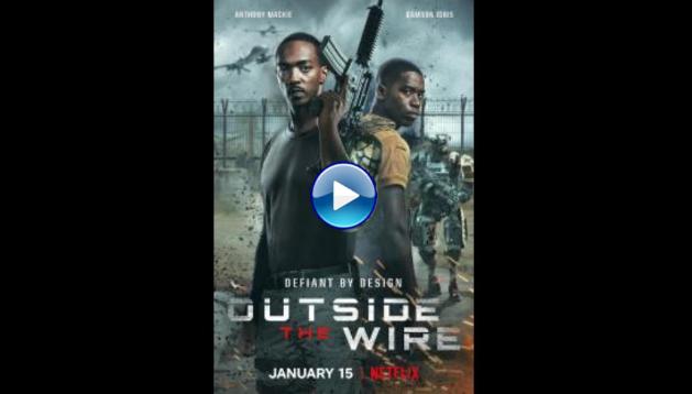 Outside the Wire (2021)