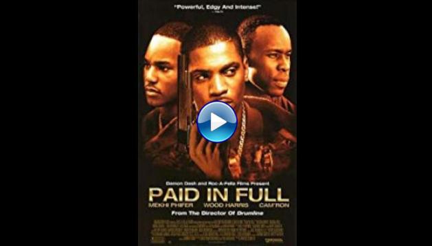 Paid in Full (2002)