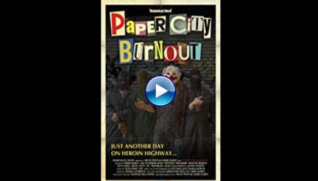 Paper City Burnout (2018)