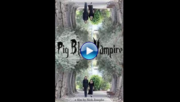 Pig Blood Vampire (2020)