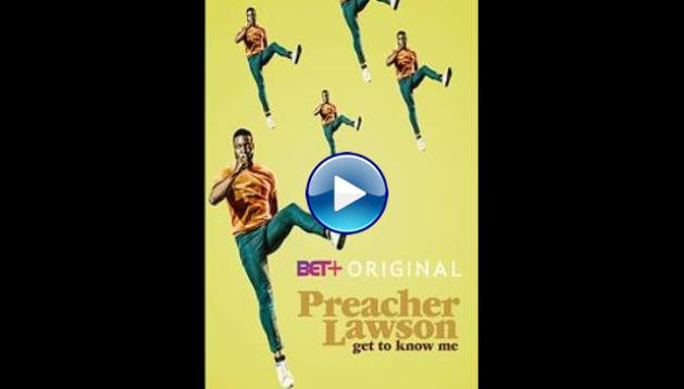 Preacher Lawson: Get to Know Me (2019)