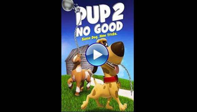 Pup 2 No Good (2016)