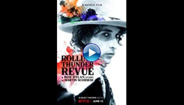Rolling Thunder Revue: A Bob Dylan Story By Martin Scorsese (2019)