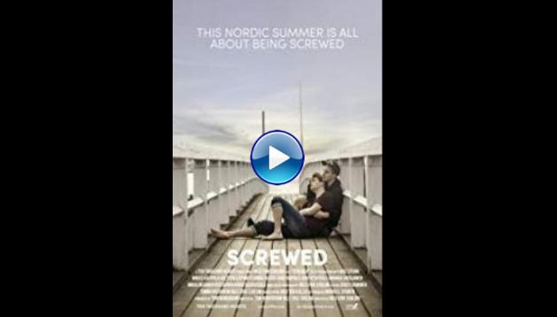 Screwed (2017)