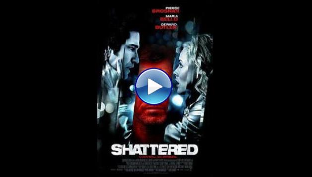 Shattered (2007)