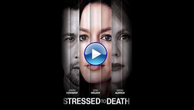 Stressed to Death (2019)