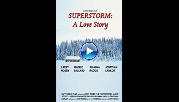 Superstorm: A Love Story (2019)
