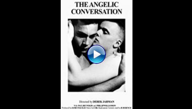 The Angelic Conversation (1985)