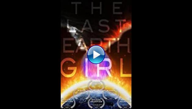 The Last Earth Girl (2019)