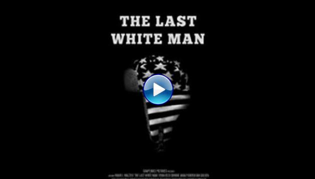 The Last White Man (2020)