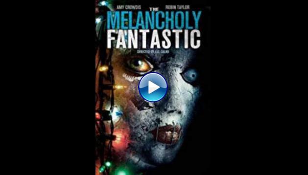 The Melancholy Fantastic (2016)