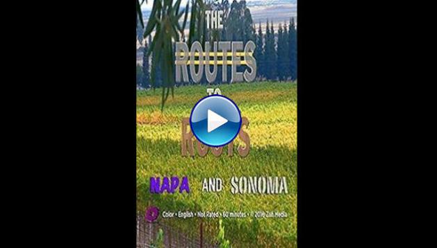 The Routes to Roots: Napa and Sonoma (2016)