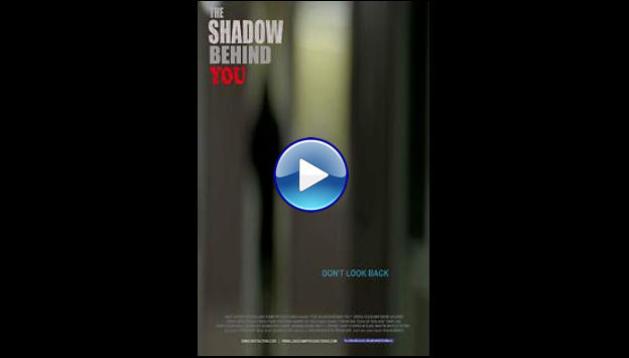 The Shadow Behind You (2015)