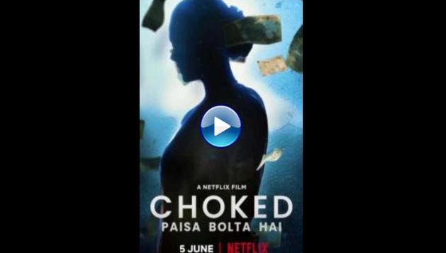 Choked: Paisa Bolta Hai (2020)