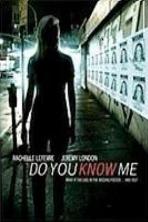 Do You Know Me (2009)