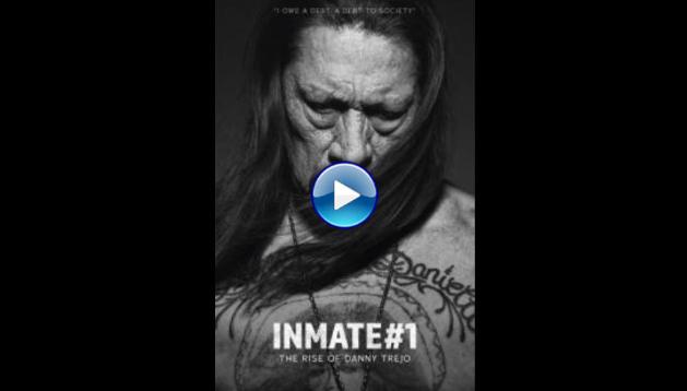 Inmate #1: The Rise of Danny Trejo (2019)