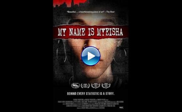 My Name is Myeisha (2018)
