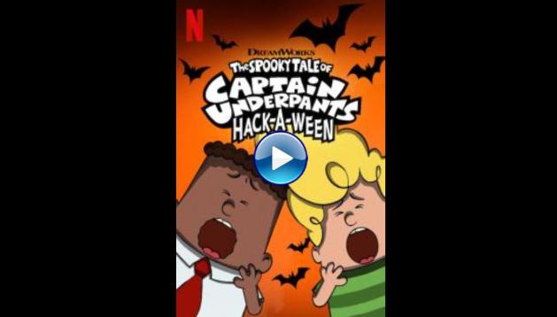 The Spooky Tale of Captain Underpants Hack-a-Ween (2019)