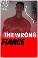 The Wrong Fianc� (2021)