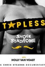 Topless Shock Syndrome: The Documentary (2013)