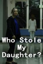 Who Stole My Daughter? (2019)